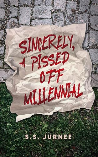 Sincerely, A Pissed Off Millennial