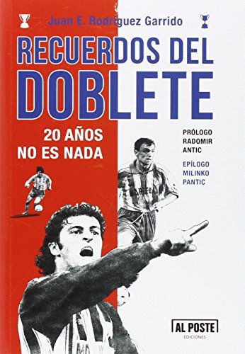 Recuerdos del Doblete: 20 años no es nada (DEPORTES - FUTBOL)