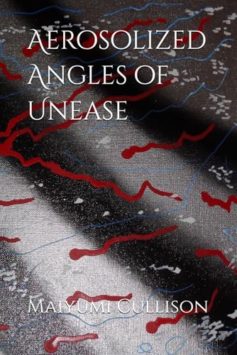 Aerosolized Angles of Unease
