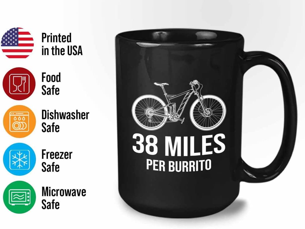 Cycling Coffee Mug 15oz Black - 38 Miles Per Burrito - Bicycle Biker Bike Cycling Athlete Sports Fun Workout Dad and Uncle Bicyclist