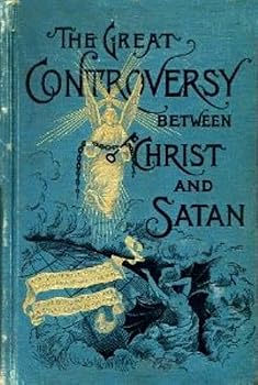 Unknown Binding The Great Controvery Between Christ and Satan During the Christian Dispensation Book