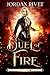 Duel of Fire (Steel and Fire Book 1)