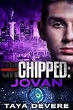  Chipped: Jovan: (Book Nine in the Unchipped Dystopian Sci-Fi Series) (English Edition)