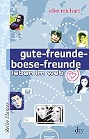 Gute-freunde-bose-freunde Leben Im Web 3423624965 Book Cover