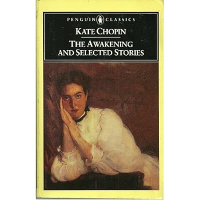 The Awakening And Selected Stories By Kate Chopin