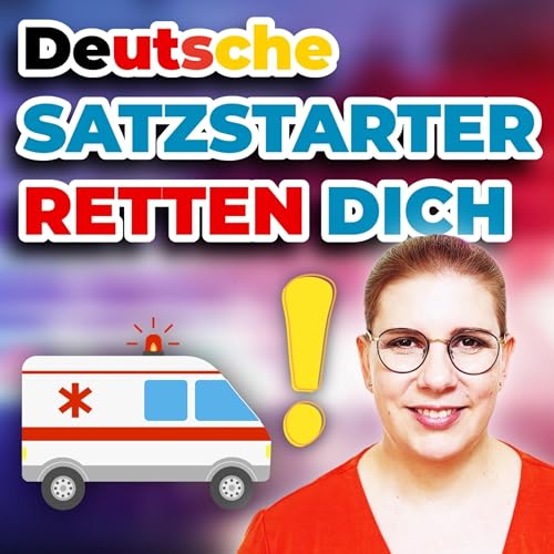 25 deutsche Satzstarter f&uuml;r Alltag und Beruf | B1&ndash;B2