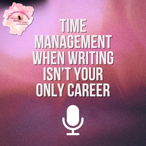 Time Management When Writing Isn't Your Only Career