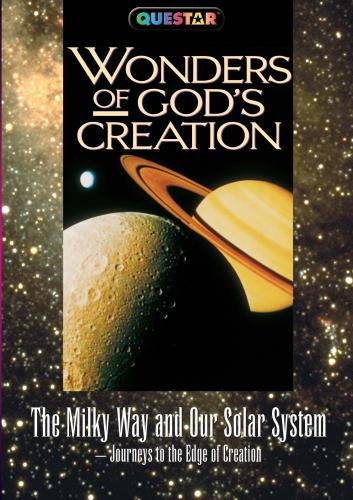 Wonders of God's Creations: The Milky Way and Our Solar System Wonders of God's Creations: The Milky Way and Our Solar System