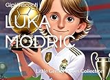 LUKA MODRIC: The boy who never stopped believing