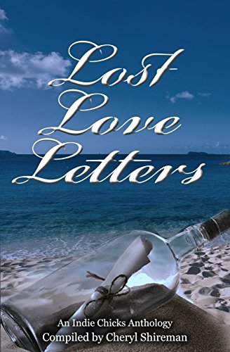 Lost Love Letters: An Indie Chicks Anthology