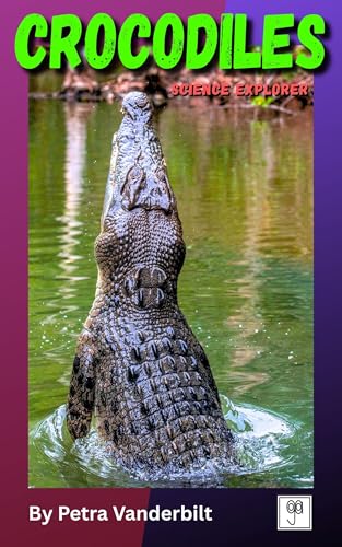 CROCODILES (Science Explorer Series) (English Edition)