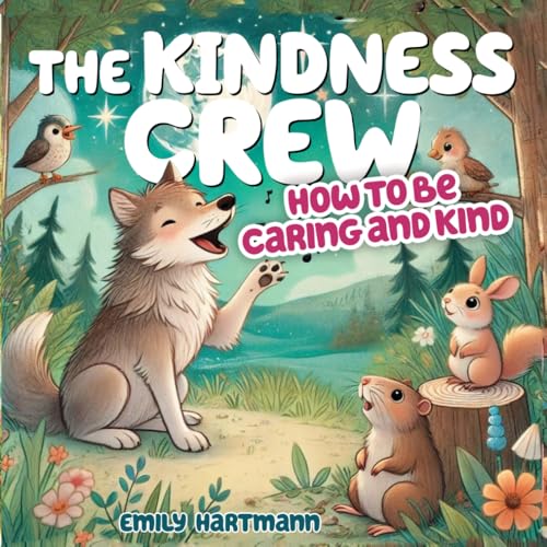 The Kindness Crew: How to Be Caring and Kind