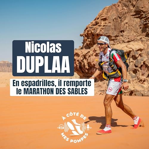 331 - Nicolas DUPLAA - En espadrilles, il remporte le MARATHON DES SABLES !