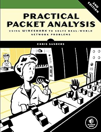 Practical Packet Analysis – Using Wireshark to Solve Real–World Network Problems 2e 2nd Edition book cover