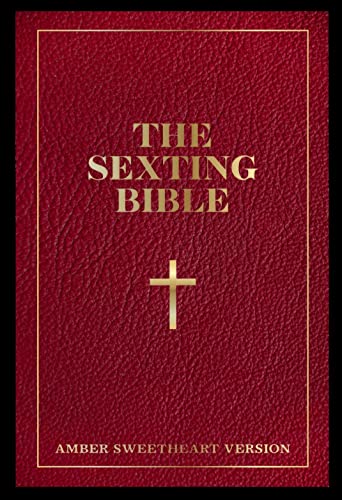 Amazon.com: The Sexting Bible : Amber Sweetheart Version Ebook :  Sweetheart, Amber : Kindle Store