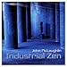 Industrial Zen