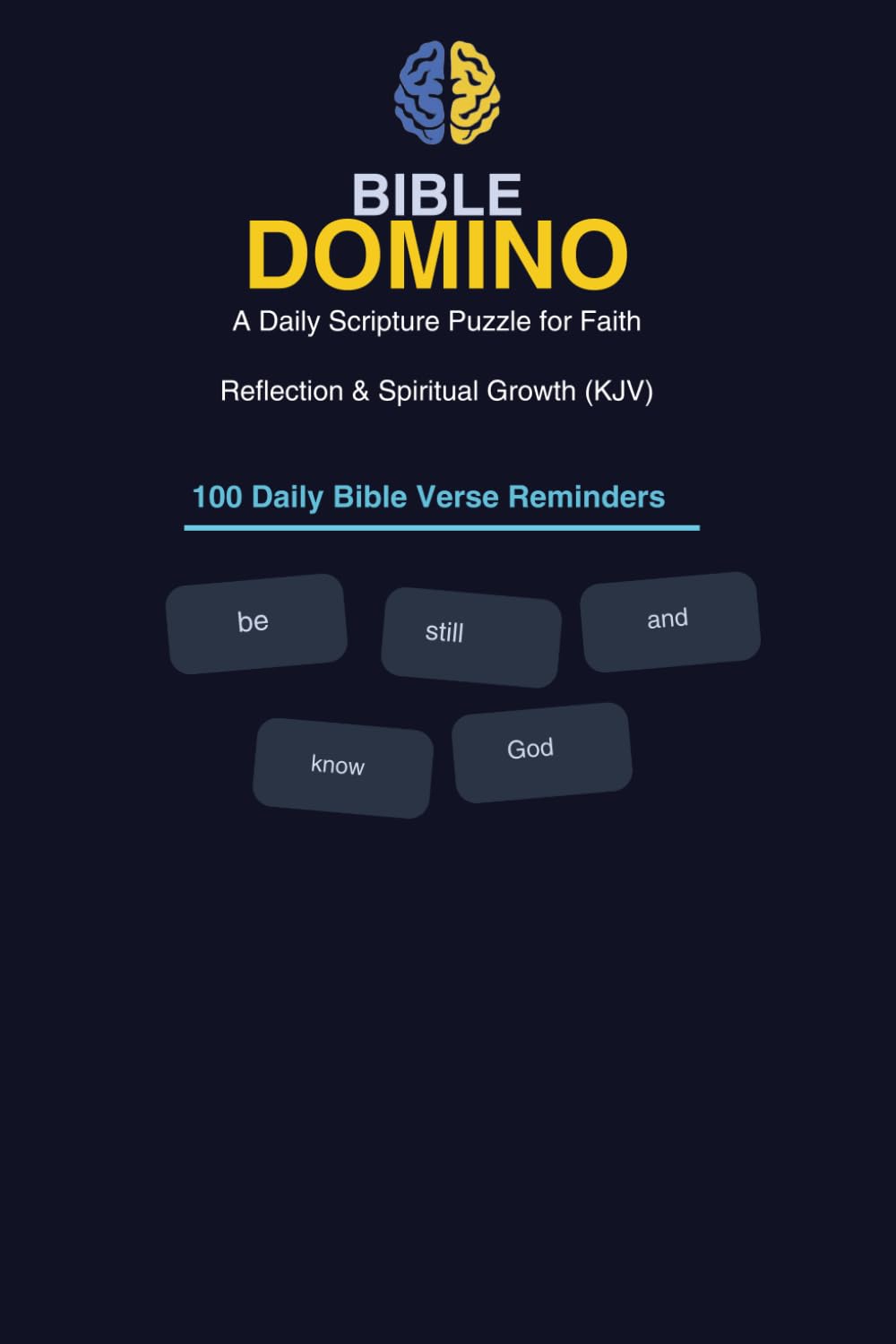 BIBLE DOMINO: A Daily Scripture Puzzle for Faith, Reflection & Spiritual Growth (KJV) 100 Daily Bible Verse Challenges