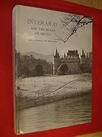 Inveraray and the Dukes of Argyll 0852241879 Book Cover