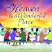 Heaven Is a Wonderful Place