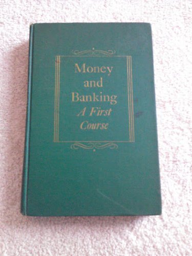 Money and Banking a First Course B002JMUV8I Book Cover