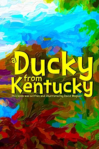 A Ducky from Kentucky 1519258658 Book Cover