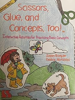 Spiral-bound Scissors, Glue, & Concepts, Too!: Interactive Activities for Practicing Basic Concepts Book