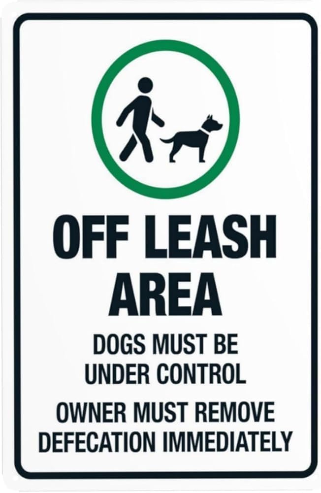 Off Leash Area Dogs Must Be Under Control Owner Must Remove Defecation Warning Sign Dog Leash Security Metal Signs For Business Home Garage Wall Safety Caution Decor Gift For Women Men 8x12 Inch