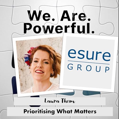 Prioritising What Matters: Laura Thom Explores How esure&rsquo;s Leaders Built Trust and Focus