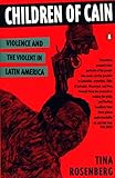 Children of Cain: Violence and the Violent in Latin America