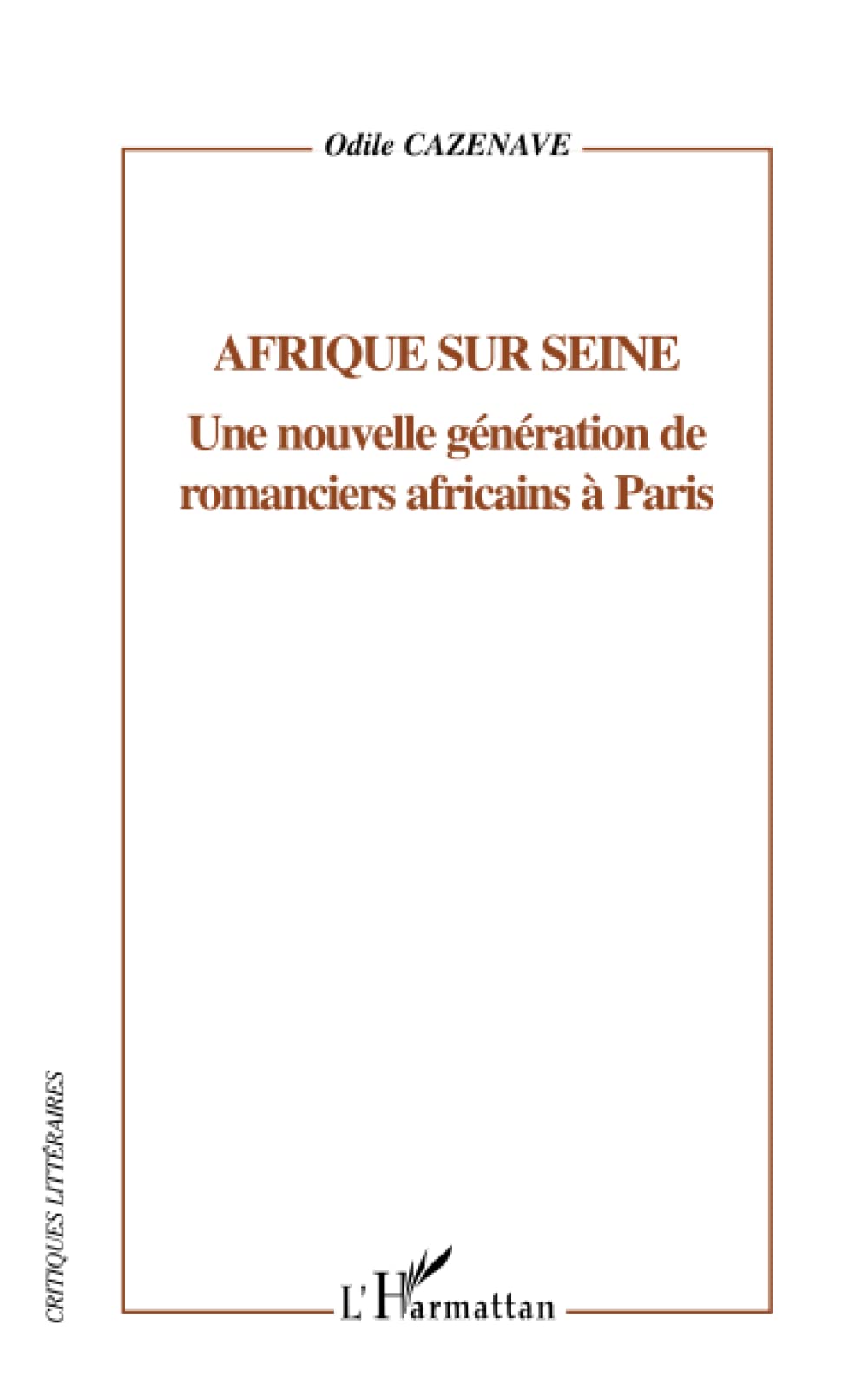 Afrique sur Seine: Une nouvelle génération de romanciers africains à Paris