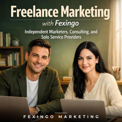 『Freelance Marketing with Fexingo: Independent Marketers, Consulting, and Solo Service Providers』のカバーアート