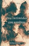 Una intimidad con sombras (Spanish Edition)