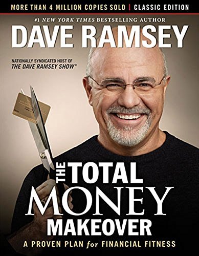 [The Total Money Makeover: Classic Edition: A Proven Plan for Financial Fitness]