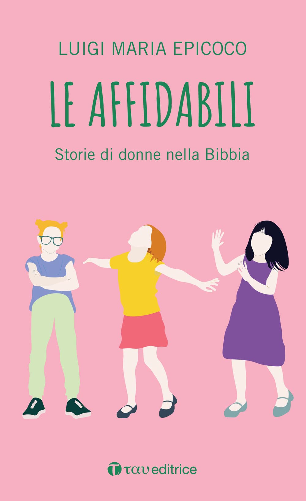 Le Affidabili. Storie Di Donne Nella Bibbia - 4