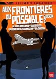 Aux frontières du possible : saison 2