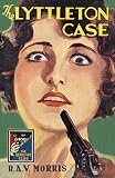 The Lyttleton Case (Detective Club Crime Classics)