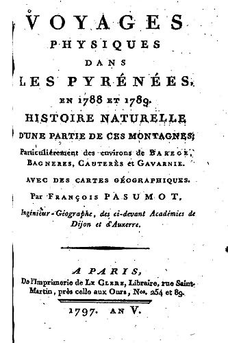 Voyages Physiques Dans les Pyrénées en 1788 et 1789 (French Edition)
