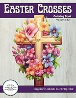 Easter Crosses Volume 2: A Christian Coloring Book (Easter Crosses Coloring Books) B0CR9P1YBQ Book Cover