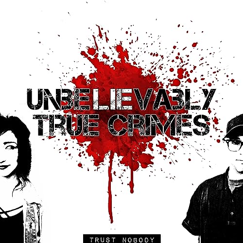 Unbelievably True Crimes Podcast Por Studio 1850 arte de portada