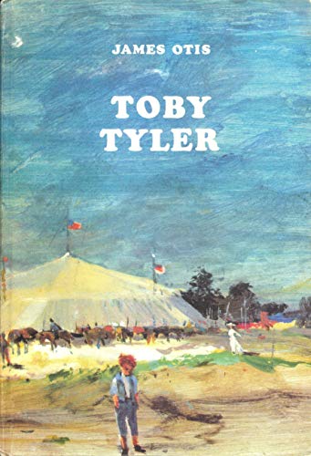 Toby Tyler B000JD2BBE Book Cover