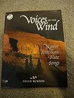 Voices of the Wind: Native American Flute Songs 0937203882 Book Cover