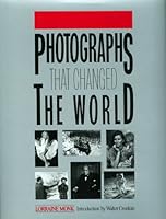 Photographs That Changed the World: The Camera as Witness, the Photograph as Evidence 0385261950 Book Cover