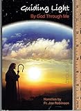 Guiding Light: By God Through Me ( Cycle B)