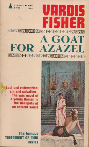 A Goat for Azazel: The Testament of Man Series B000I71JL4 Book Cover