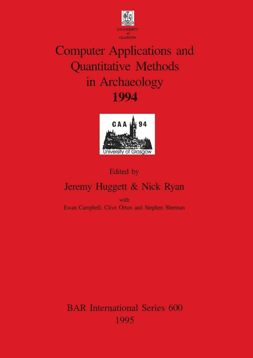 Computer Applications 1994 A: 600 (British Archaeological Reports International Series)