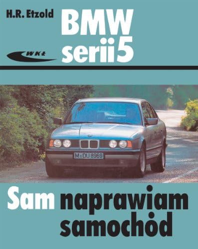 BMW serii 5 (E34) (SAM NAPRAWIAM SAMOCHÓD) Paperback – 1 July 2016