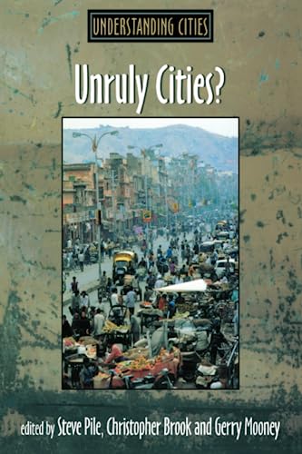 Unruly Cities?: Order/Disorder (Understanding Cities) view 2