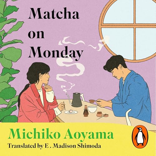 Matcha on Monday Audiolibro Por Michiko Aoyama, E. Madison Shimoda - translator arte de portada