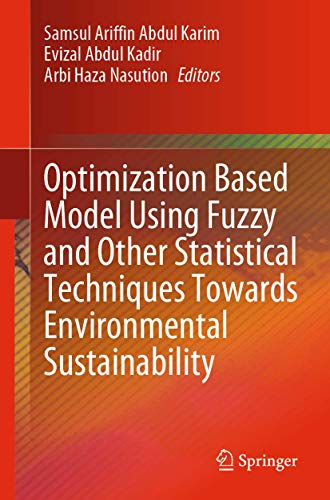 Optimization Based Model Using Fuzzy and Other Statistical Techniques Towards Environmental Sustainability view 2