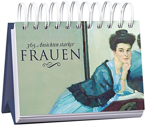 365 Ansichten starker Frauen 365 Ansichten starker Frauen